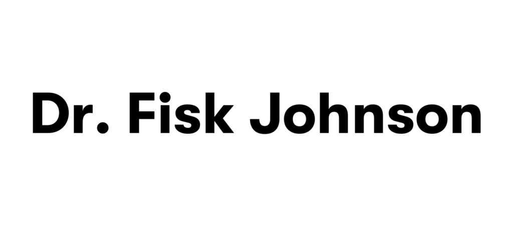 Text that reads Dr. Fisk Johnson